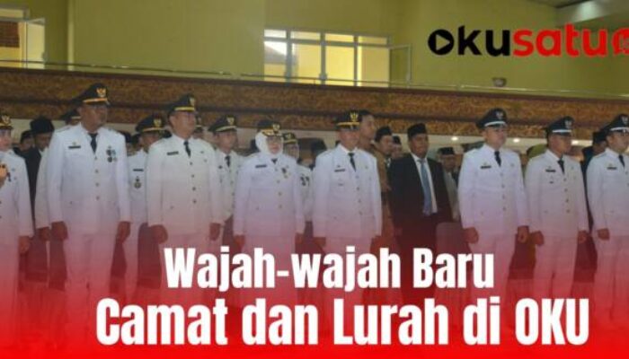 Camat dan Lurah di OKU Dominan Wajah Baru