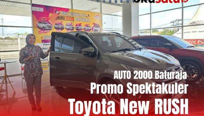 Auto 2000 Baturaja Promo Spektakuler Cicilan Suka Bunga Nol, Syaratnya Gampang Banget