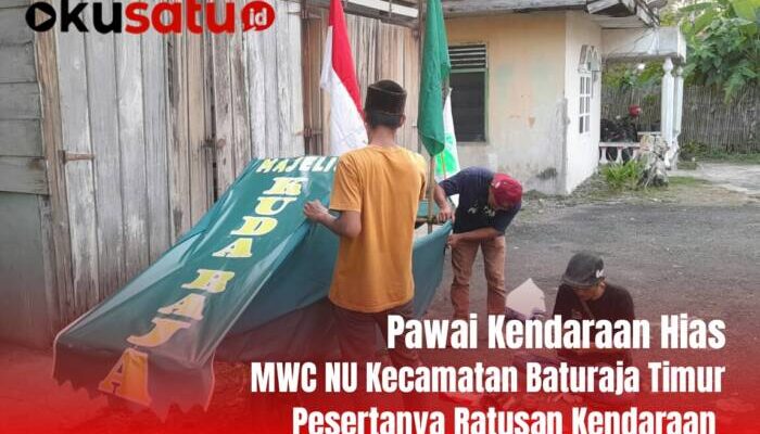 Pawai Kendaraan Hias MWC NU OKU, Cek Tanggalnya