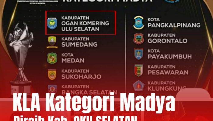 KLA Kategori Madya Disabet OKU Selatan, Umu : Alhamdulillah Naik Setingkat