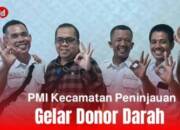 Sambut HUT RI, PMI Bakal Gelar Donor Darah di Kecamatan Peninjauan