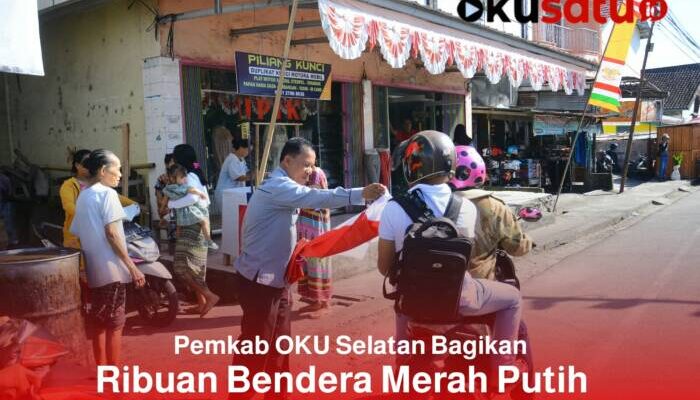 Ribuan Bendera Merah Putih Disebar di OKU Selatan, Kesbangpol : Gerakan Nasionalisme ASN