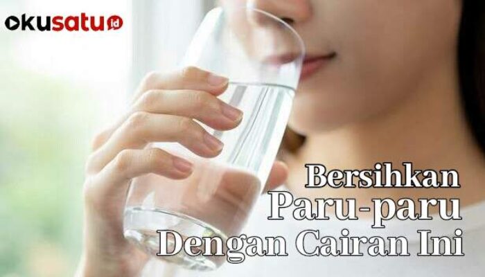 Paru-paru Bersih Dengan Jenis Air Ini