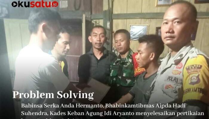 Problem Solving Selesaikan Perselisihan Warga Desa Keban Agung