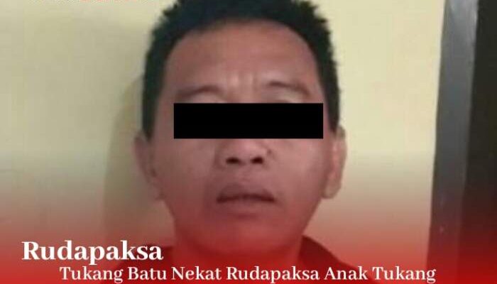 Tukang Batu Rudapaksa Anak Tukang Batu