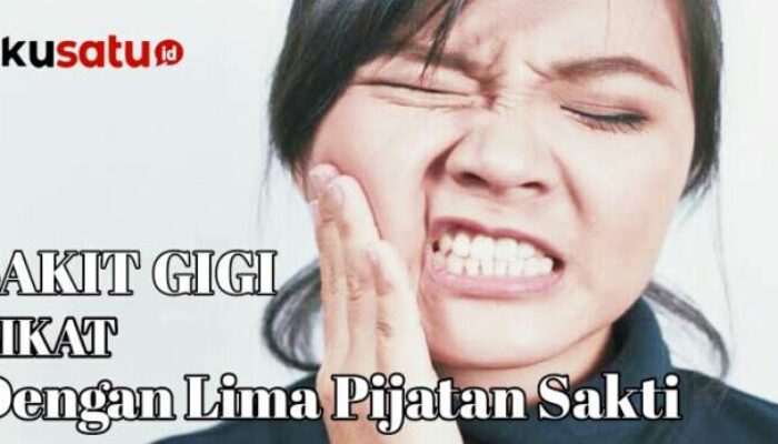 Sakit Gigi Lenyap dengan Pijatan Sakti di Lima Titik Ini