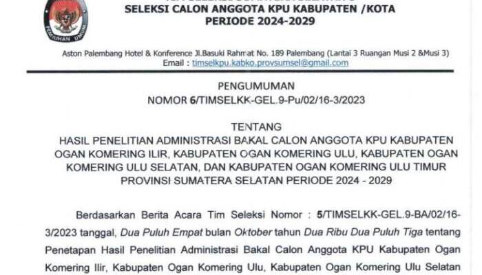 Inilah Nama Calon Anggota KPU OKU, OKU Timur, OKU Selatan dan OKI Periode 2024-2029 yang Lolos Seleksi Administrasi