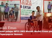 Atlet Pelajar NPCI OKU Gondol Medali Emas dari Peparpeprov Sumsel, Kado Manis Tutup Tahun 2024