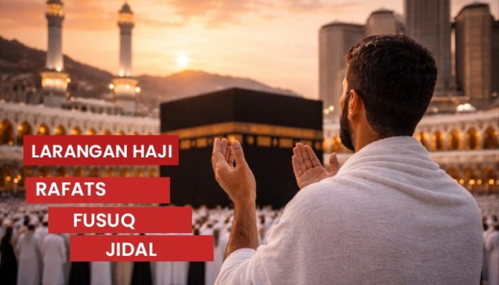 Arti Rafats, Fusuq, dan Jidal dalam Larangan Haji